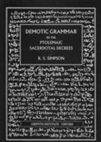 Demotic Grammar in the Ptolemaic Sacerdotal Decrees (Griffith Institute monographs) 0900416653 Book Cover