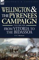 Wellington and the Pyrenees Campaign Volume I: From Vitoria to the Bidassoa 1846772648 Book Cover