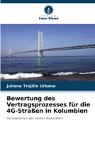 Bewertung des Vertragsprozesses für die 4G-Straßen in Kolumbien (German Edition) 6207054350 Book Cover