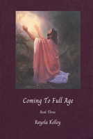 Coming to Full Age 0991526147 Book Cover