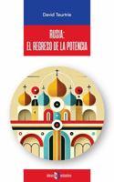 Rusia: el regreso de la potencia (Spanish Edition) 1948517914 Book Cover
