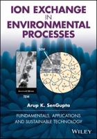 Ion Exchange in Environmental Processes: Fundamentals, Applications and Sustainable Technology 1119157390 Book Cover