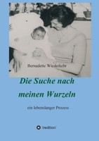 Auf der Suche nach meinen Wurzeln: ein lebenslanger Prozess 3347160266 Book Cover