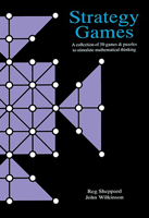 STRATEGY GAMES: a collection of 50 games & puzzles to stimulate mathematical thinking (Mathematics Resource Files) 0906212707 Book Cover