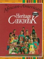 The African-American Child's Heritage Cookbook 0962775622 Book Cover