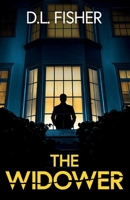 The Widower: A totally addictive psychological thriller with a twist you won't see coming. 180573220X Book Cover