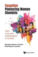 Forgotten Pioneering Women Chemists: Their Lives and Contributions in Context 1800619294 Book Cover