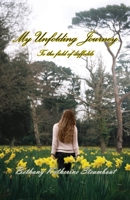 My Unfolding Journey to the field of daffodils 1647734967 Book Cover
