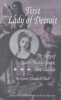 First Lady of Detroit: The Story of Marie-Therese Guyon, Mme. Cadillac (Detroit Biography Series for Young Readers) 0814329837 Book Cover