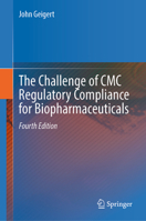 The Challenge of CMC Regulatory Compliance for Biopharmaceuticals 0306480409 Book Cover