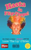 Hasta La Flip-Flops! - My Reign in Spain - Mallorca 1967-92 1908447974 Book Cover