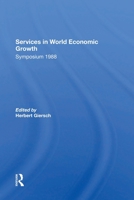 Services In World Economic Growth: 1988 Symposium Of The Kiel Institute 0367302551 Book Cover