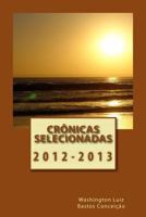Cr�nicas Selecionadas: 2012 - 2013 1493793020 Book Cover