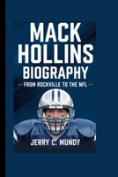 MACK HOLLINS BIOGRAPHY: From Rockville to the NFL B0F61T2G8X Book Cover