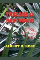 Tarzans or Man Fridays B0CF8HR48L Book Cover