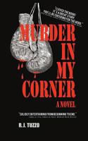 Murder In My Corner: A Novel by Ralph Tuzzo 161984897X Book Cover