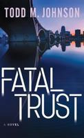 Fatal Trust 0764212354 Book Cover