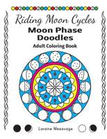 Riding Moon Cycles Moon Phase Doodles Adult Coloring Book 1536830305 Book Cover