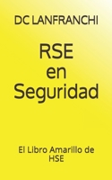 RSE en Seguridad: El Libro Amarillo de HSE 1691840173 Book Cover