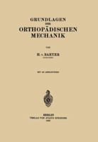 Grundlagen Der Orthopadischen Mechanik 364289514X Book Cover