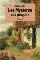 Les mystères du peuple, Tome IV Histoire d'une famille de prolétaires à travers les âges 1530745101 Book Cover