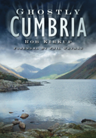 Ghostly Cumbria 0752453122 Book Cover