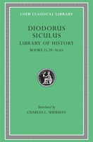 Diodorus Siculus: Library of History, Volume VII, Books 15.20-16.65 (Loeb Classical Library No. 389) 0674994280 Book Cover
