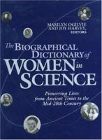 The Biographical Dictionary of Women in Science: Pioneering Lives from Ancient Times to the Mid-20th Century 041592040X Book Cover