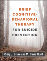 Brief Cognitive-Behavioral Therapy for Suicide Prevention 1462536670 Book Cover
