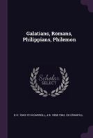 GALATIANS, ROMANS, PHILIPPIANS, PHILEMON an Interpretation of the English Bible 1341466140 Book Cover