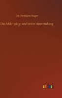 Das Mikroskop und seine Anwendung 3752344067 Book Cover