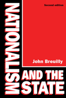Nationalism and the State 0719038006 Book Cover
