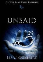 Unsaid; The Poetic Mastery of 0692201785 Book Cover