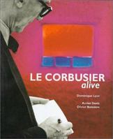 Le Corbusier Alive 2845760078 Book Cover