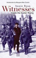 Witnesses: Inside the Easter Rising 0954533550 Book Cover