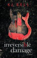 Irreversible Damage 1493709712 Book Cover