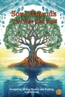 Soul Wounds The Ties That Bind: Navigating Sibling Rivalry and Healing 1965702090 Book Cover