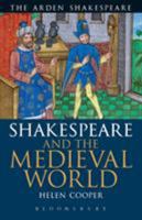 Shakespeare and the Medieval World 1408172321 Book Cover