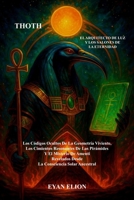 THOTH: El Arquitecto De La Luz Y Los Salones De La Eternidad (Spanish Edition) B0FXKTV6Y1 Book Cover