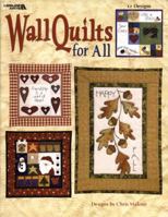 Wall Quilts for All (Leisure Arts #3361) 157486761X Book Cover