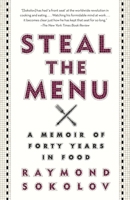 Steal the Menu: A Memoir of Forty Years in Food 0307700941 Book Cover