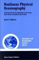 Nonlinear Physical Oceanography: A Dynamical Systems Approach to the Large Scale Ocean Circulation and El Niño2nd Revised and Enlarged Edition (Atmospheric and Oceanographic Sciences Library) 140202262X Book Cover