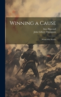 Winning a Cause: World War Stories 1021956953 Book Cover