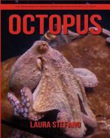 Octopus: Children's Book of Amazing Photos and Fun Facts about Octopus 198141861X Book Cover