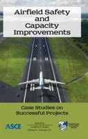 Airfield Safety and Capacity Improvements: Case Studies on Successful Projects 0784412561 Book Cover