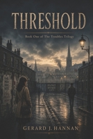 Threshold: Book One of The Troubles Trilogy B0H3F55TJ5 Book Cover