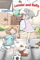 Lorelei and Kelly: Neighbors B0FHGY569B Book Cover