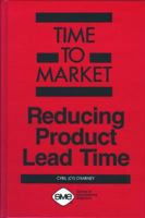 Time to Market: Reducing Product Lead Time 0872633969 Book Cover