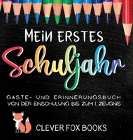 Mein erstes Schuljahr: Gäste- und Erinnerungsbuch von der Einschulung bis zum ersten Zeugnis: Erinnerungsalbum, Gästebuch, Fotoalbum und Freundebuch ... Geschenk zum ersten Schultag (German Edition) 3949996044 Book Cover
