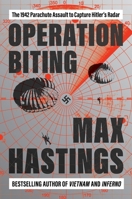 Operation Biting: The 1942 Parachute Assault to Capture Hitler's Radar 0063341085 Book Cover